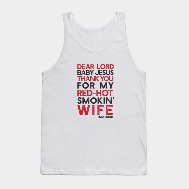 Dear Lord Thanks You For My Red-Hot Smokin' Wife Tank Top by DavidLoblaw